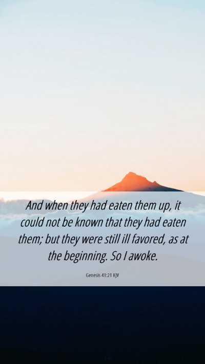 Picture 06 - Genesis 41:21 KJV Mobile Phone Wallpaper - And when they had eaten them up, it could not be - Mobile Bible Verse Wallpaper