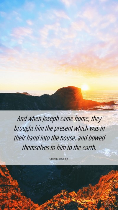 Picture 06 - Genesis 43:26 KJV Mobile Phone Wallpaper - And when Joseph came home, they brought him the - Mobile Bible Verse Wallpaper