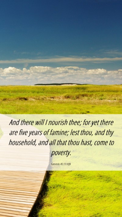 Picture 06 - Genesis 45:11 KJV Mobile Phone Wallpaper - And there will I nourish thee; for yet there are - Mobile Bible Verse Wallpaper