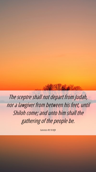 Picture 06 - Genesis 49:10 KJV Mobile Phone Wallpaper - The sceptre shall not depart from Judah, nor a - Mobile Bible Verse Wallpaper