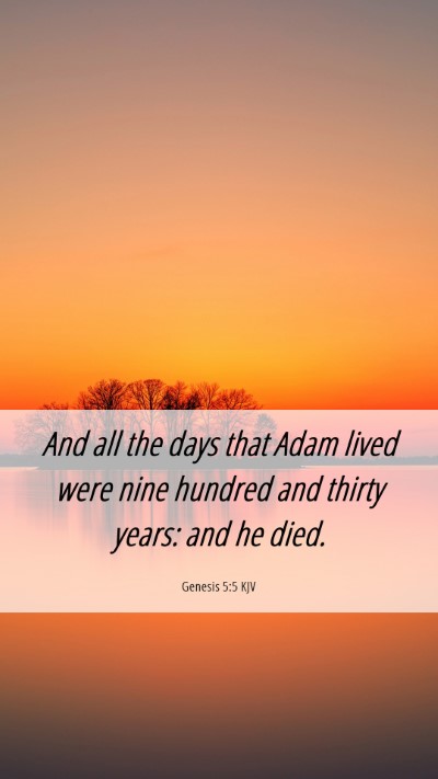 Picture 06 - Genesis 5:5 KJV Mobile Phone Wallpaper - And all the days that Adam lived were nine - Mobile Bible Verse Wallpaper