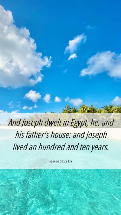 Picture 06 - Genesis 50:22 KJV Mobile Phone Wallpaper - And Joseph dwelt in Egypt, he, and his father's - Mobile Bible Verse Wallpaper