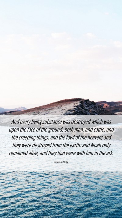 Picture 06 - Genesis 7:23 KJV Mobile Phone Wallpaper - And every living substance was destroyed which - Mobile Bible Verse Wallpaper