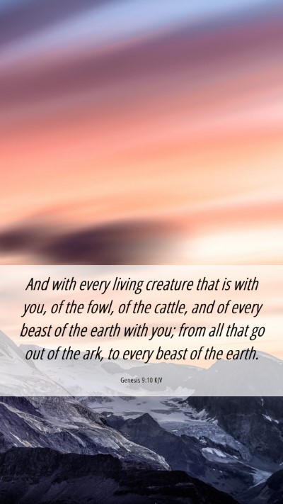Picture 06 - Genesis 9:10 KJV Mobile Phone Wallpaper - And with every living creature that is with you, - Mobile Bible Verse Wallpaper