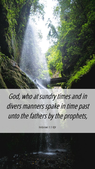 Picture 06 - Hebrews 1:1 KJV Mobile Phone Wallpaper - God, who at sundry times and in divers manners - Mobile Bible Verse Wallpaper