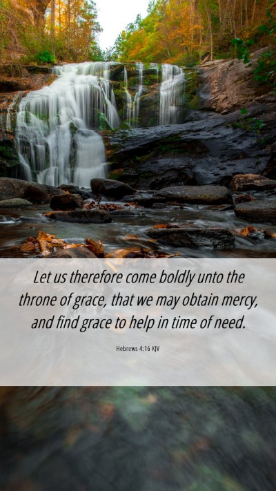 Picture 06 - Hebrews 4:16 KJV Mobile Phone Wallpaper - Let us therefore come boldly unto the throne of - Mobile Bible Verse Wallpaper
