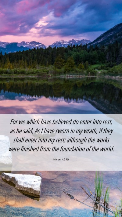 Picture 06 - Hebrews 4:3 KJV Mobile Phone Wallpaper - For we which have believed do enter into rest, as - Mobile Bible Verse Wallpaper