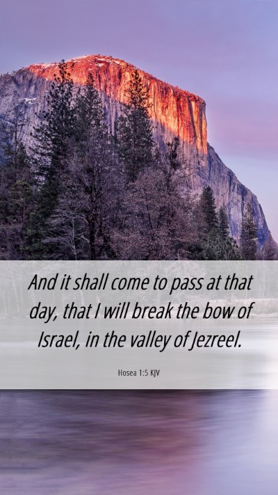 Picture 06 - Hosea 1:5 KJV Mobile Phone Wallpaper - And it shall come to pass at that day, that I - Mobile Bible Verse Wallpaper