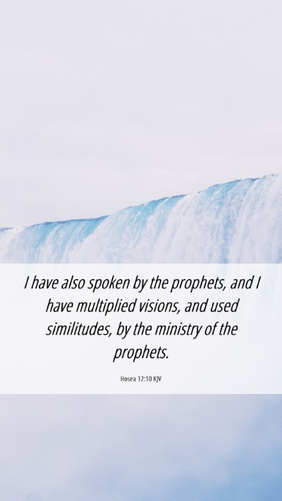 Picture 06 - Hosea 12:10 KJV Mobile Phone Wallpaper - I have also spoken by the prophets, and I have - Mobile Bible Verse Wallpaper