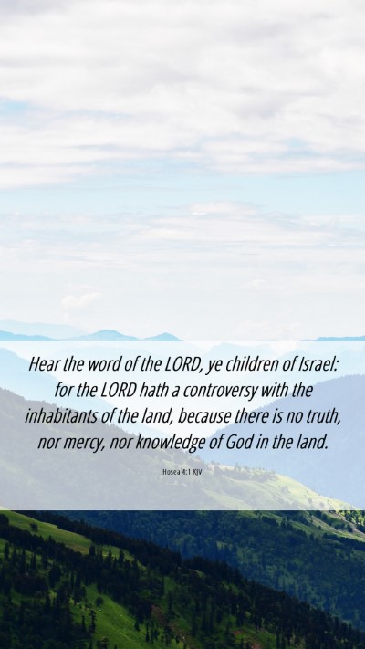 Picture 06 - Hosea 4:1 KJV Mobile Phone Wallpaper - Hear the word of the LORD, ye children of Israel: - Mobile Bible Verse Wallpaper