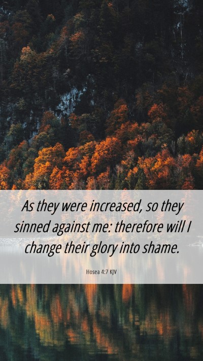Picture 06 - Hosea 4:7 KJV Mobile Phone Wallpaper - As they were increased, so they sinned against - Mobile Bible Verse Wallpaper