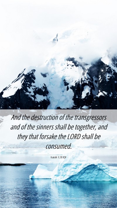 Picture 06 - Isaiah 1:28 KJV Mobile Phone Wallpaper - And the destruction of the transgressors and of - Mobile Bible Verse Wallpaper