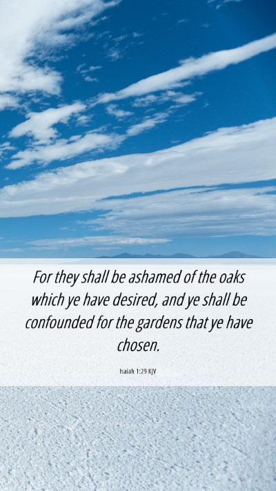 Picture 06 - Isaiah 1:29 KJV Mobile Phone Wallpaper - For they shall be ashamed of the oaks which ye - Mobile Bible Verse Wallpaper