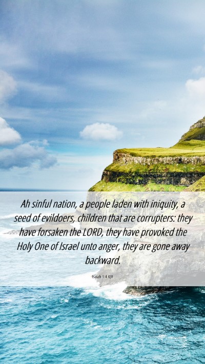 Picture 06 - Isaiah 1:4 KJV Mobile Phone Wallpaper - Ah sinful nation, a people laden with iniquity, a - Mobile Bible Verse Wallpaper