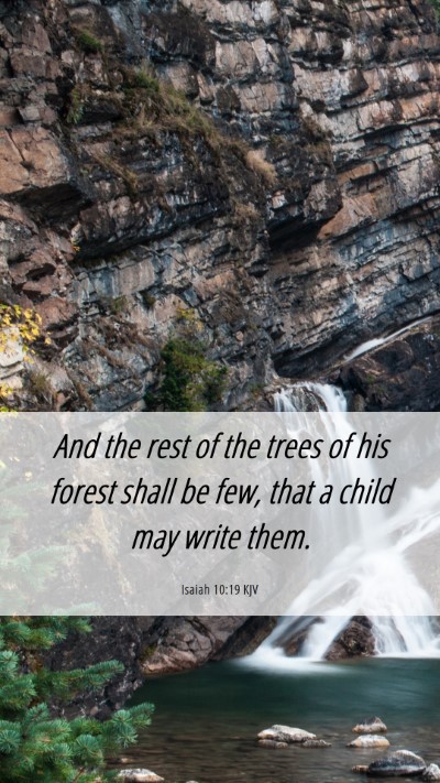 Picture 06 - Isaiah 10:19 KJV Mobile Phone Wallpaper - And the rest of the trees of his forest shall be - Mobile Bible Verse Wallpaper
