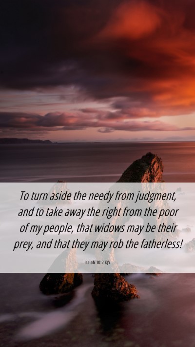 Picture 06 - Isaiah 10:2 KJV Mobile Phone Wallpaper - To turn aside the needy from judgment, and to - Mobile Bible Verse Wallpaper