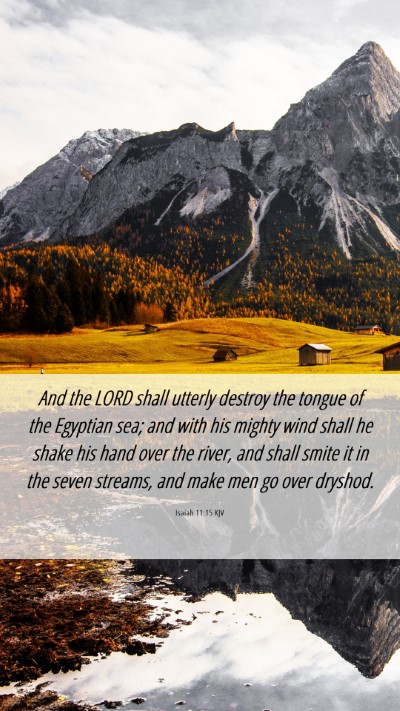 Picture 06 - Isaiah 11:15 KJV Mobile Phone Wallpaper - And the LORD shall utterly destroy the tongue of - Mobile Bible Verse Wallpaper