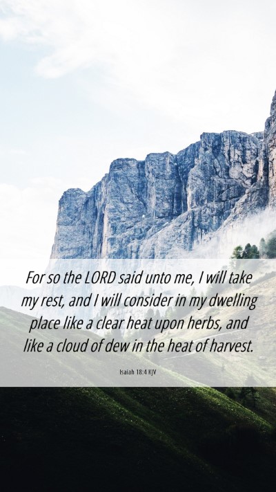 Picture 06 - Isaiah 18:4 KJV Mobile Phone Wallpaper - For so the LORD said unto me, I will take my - Mobile Bible Verse Wallpaper