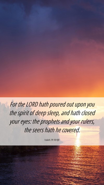 Picture 06 - Isaiah 29:10 KJV Mobile Phone Wallpaper - For the LORD hath poured out upon you the spirit - Mobile Bible Verse Wallpaper