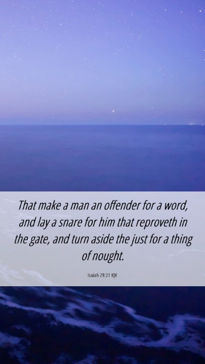 Picture 06 - Isaiah 29:21 KJV Mobile Phone Wallpaper - That make a man an offender for a word, and lay a - Mobile Bible Verse Wallpaper