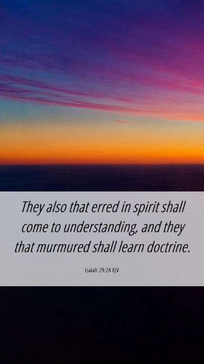 Picture 06 - Isaiah 29:24 KJV Mobile Phone Wallpaper - They also that erred in spirit shall come to - Mobile Bible Verse Wallpaper