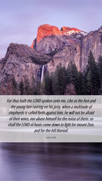 Picture 06 - Isaiah 31:4 KJV Mobile Phone Wallpaper - For thus hath the LORD spoken unto me, Like as - Mobile Bible Verse Wallpaper