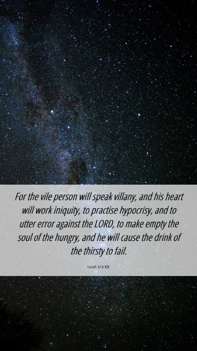 Picture 06 - Isaiah 32:6 KJV Mobile Phone Wallpaper - For the vile person will speak villany, and his - Mobile Bible Verse Wallpaper