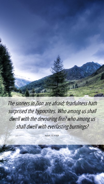 Picture 06 - Isaiah 33:14 KJV Mobile Phone Wallpaper - The sinners in Zion are afraid; fearfulness hath - Mobile Bible Verse Wallpaper