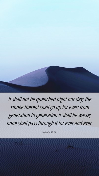 Picture 06 - Isaiah 34:10 KJV Mobile Phone Wallpaper - It shall not be quenched night nor day; the smoke - Mobile Bible Verse Wallpaper