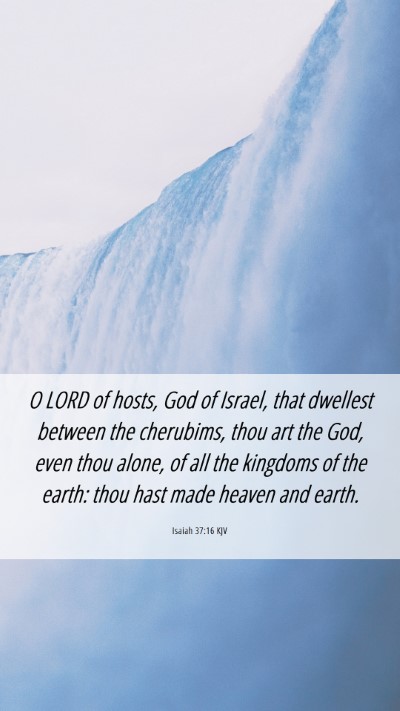 Picture 06 - Isaiah 37:16 KJV Mobile Phone Wallpaper - O LORD of hosts, God of Israel, that dwellest - Mobile Bible Verse Wallpaper