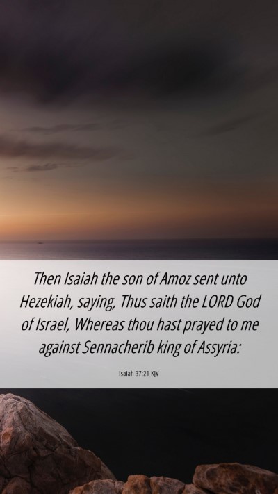 Picture 06 - Isaiah 37:21 KJV Mobile Phone Wallpaper - Then Isaiah the son of Amoz sent unto Hezekiah, - Mobile Bible Verse Wallpaper