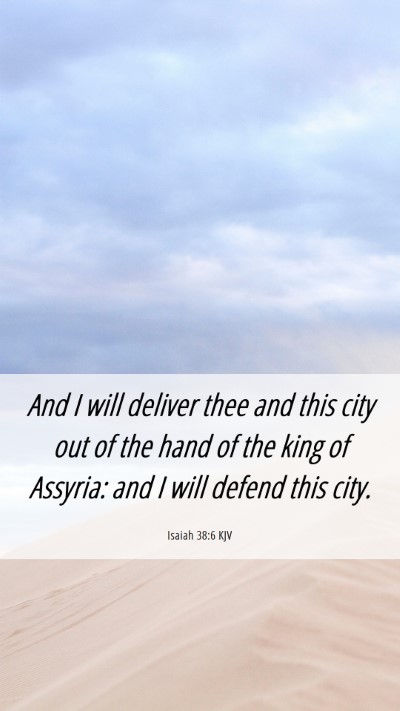 Picture 06 - Isaiah 38:6 KJV Mobile Phone Wallpaper - And I will deliver thee and this city out of the - Mobile Bible Verse Wallpaper