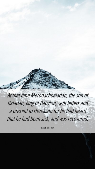 Picture 06 - Isaiah 39:1 KJV Mobile Phone Wallpaper - At that time Merodachbaladan, the son of Baladan, - Mobile Bible Verse Wallpaper