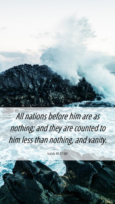 Picture 06 - Isaiah 40:17 KJV Mobile Phone Wallpaper - All nations before him are as nothing; and they - Mobile Bible Verse Wallpaper