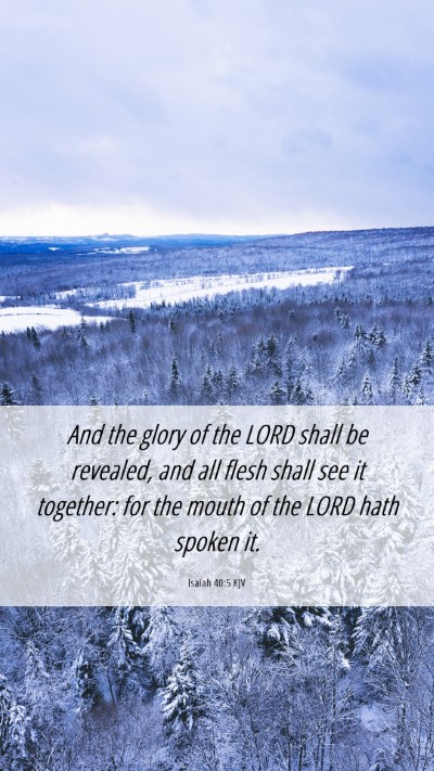 Picture 06 - Isaiah 40:5 KJV Mobile Phone Wallpaper - And the glory of the LORD shall be revealed, and - Mobile Bible Verse Wallpaper