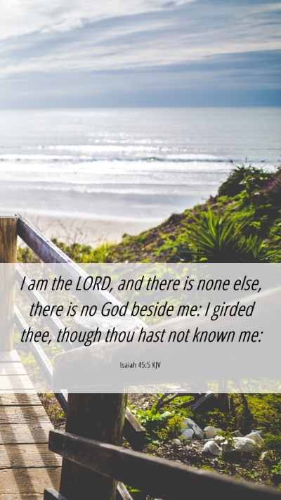 Picture 06 - Isaiah 45:5 KJV Mobile Phone Wallpaper - I am the LORD, and there is none else, there is - Mobile Bible Verse Wallpaper