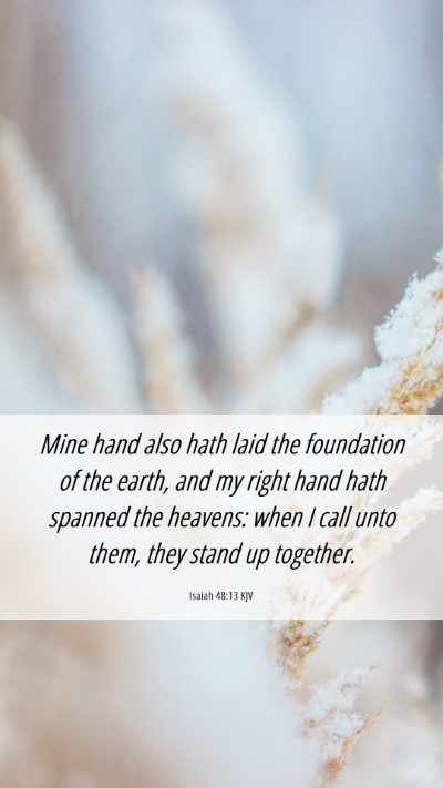 Picture 06 - Isaiah 48:13 KJV Mobile Phone Wallpaper - Mine hand also hath laid the foundation of the - Mobile Bible Verse Wallpaper