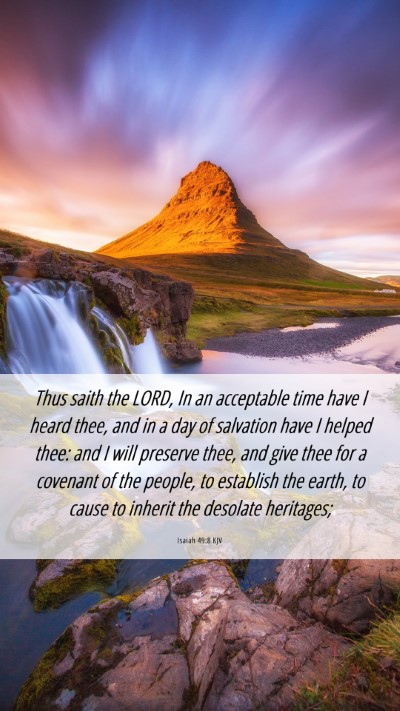 Picture 06 - Isaiah 49:8 KJV Mobile Phone Wallpaper - Thus saith the LORD, In an acceptable time have I - Mobile Bible Verse Wallpaper