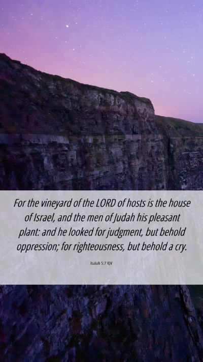 Picture 06 - Isaiah 5:7 KJV Mobile Phone Wallpaper - For the vineyard of the LORD of hosts is the - Mobile Bible Verse Wallpaper