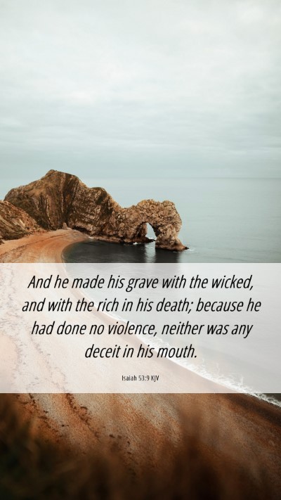 Picture 06 - Isaiah 53:9 KJV Mobile Phone Wallpaper - And he made his grave with the wicked, and with - Mobile Bible Verse Wallpaper