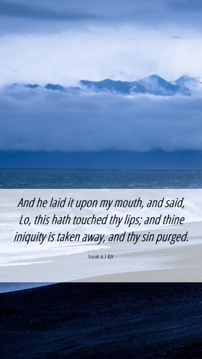 Picture 06 - Isaiah 6:7 KJV Mobile Phone Wallpaper - And he laid it upon my mouth, and said, Lo, this - Mobile Bible Verse Wallpaper
