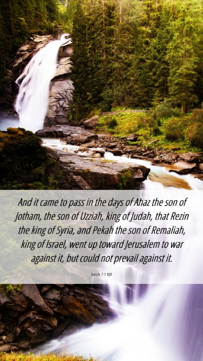 Picture 06 - Isaiah 7:1 KJV Mobile Phone Wallpaper - And it came to pass in the days of Ahaz the son - Mobile Bible Verse Wallpaper