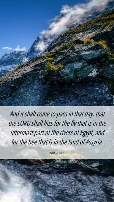Picture 06 - Isaiah 7:18 KJV Mobile Phone Wallpaper - And it shall come to pass in that day, that the - Mobile Bible Verse Wallpaper