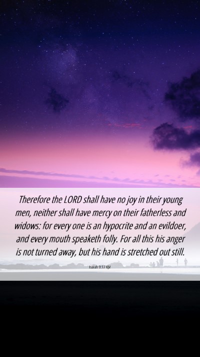 Picture 06 - Isaiah 9:17 KJV Mobile Phone Wallpaper - Therefore the LORD shall have no joy in their - Mobile Bible Verse Wallpaper