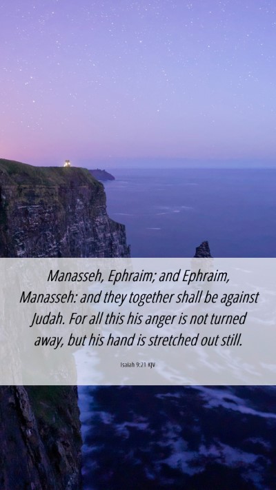 Picture 06 - Isaiah 9:21 KJV Mobile Phone Wallpaper - Manasseh, Ephraim; and Ephraim, Manasseh: and - Mobile Bible Verse Wallpaper