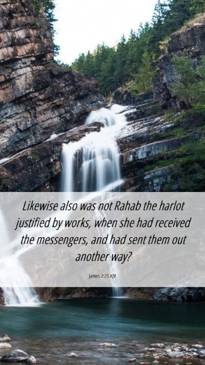 Picture 06 - James 2:25 KJV Mobile Phone Wallpaper - Likewise also was not Rahab the harlot justified - Mobile Bible Verse Wallpaper
