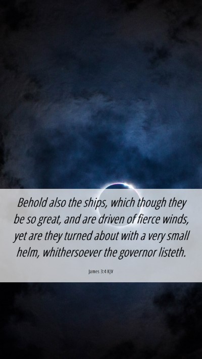 Picture 06 - James 3:4 KJV Mobile Phone Wallpaper - Behold also the ships, which though they be so - Mobile Bible Verse Wallpaper