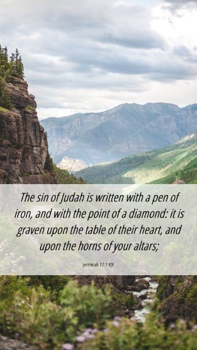 Picture 06 - Jeremiah 17:1 KJV Mobile Phone Wallpaper - The sin of Judah is written with a pen of iron, - Mobile Bible Verse Wallpaper