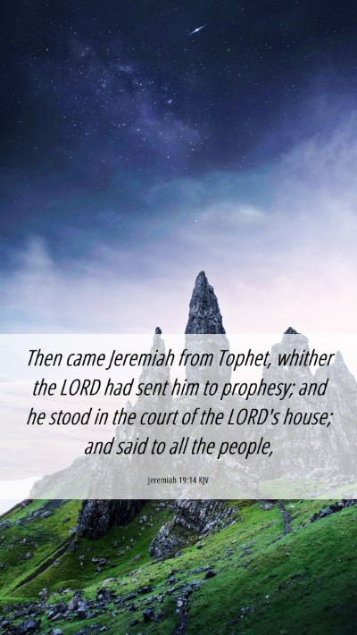 Picture 06 - Jeremiah 19:14 KJV Mobile Phone Wallpaper - Then came Jeremiah from Tophet, whither the LORD - Mobile Bible Verse Wallpaper