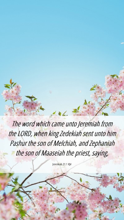 Picture 06 - Jeremiah 21:1 KJV Mobile Phone Wallpaper - The word which came unto Jeremiah from the LORD, - Mobile Bible Verse Wallpaper